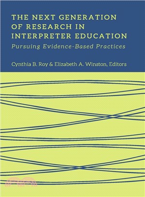 The Next Generation of Research in Interpreter Education ― Pursuing Evidence-based Practices