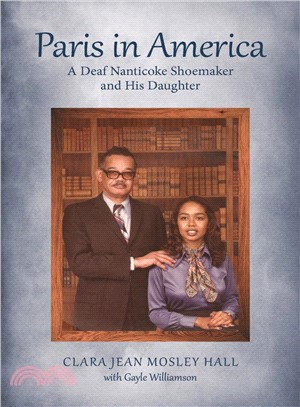 Paris in America ― A Deaf Nanticoke Shoemaker and His Daughter