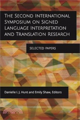 The Second International Symposium on Signed Language Interpretation and Translation Research ― Selected Papers