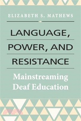 Language, Power, and Resistance ― Mainstreaming Deaf Education