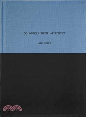 Do Angels Need Haircuts?: Poems by Lou Reed