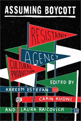 Assuming Boycott ─ Resistance, Agency, and Cultural Production