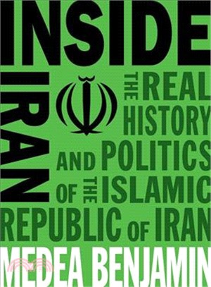 Inside Iran ─ The Real History and Politics of the Islamic Republic of Iran
