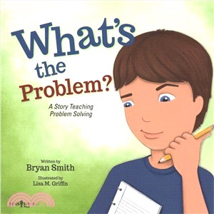 What's the Problem? ― A Story Teaching Problem Solving