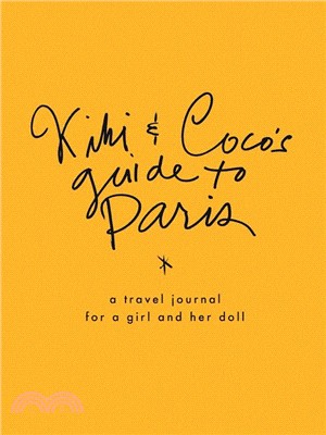 Kiki & Coco's guide to paris :a travel journal for a girl and her doll /