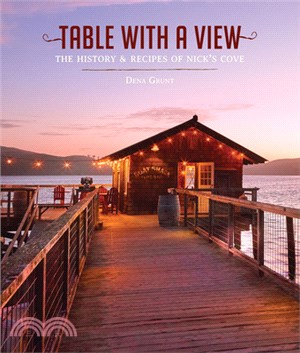 Table with a View: The History and Recipes of Nick's Cove
