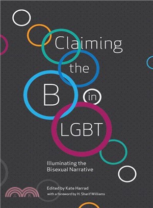 Claiming the B in Lgbt ― Illuminating the Bisexual Narrative