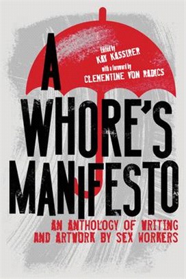 A Whore Manifesto ― An Anthology of Writing and Artwork by Sex Workers