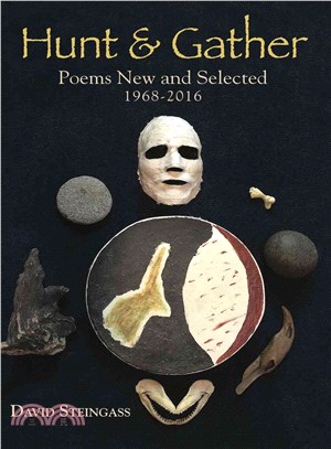 Hunt & Gather ― Poems New and Selected, 1968-2016