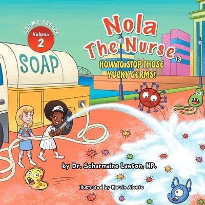 Nola The Nurse: How To Stop Those Yucky Germs