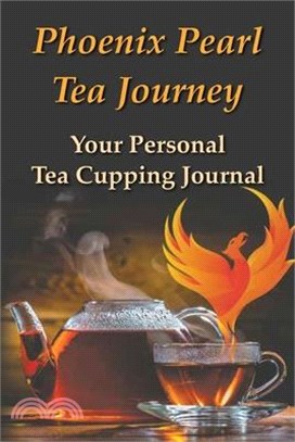 Phoenix Pearl Tea Journey: Your personal tea cupping journal