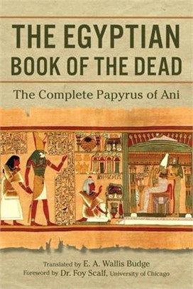 The Egyptian Book of the Dead ― The Complete Papyrus of Ani