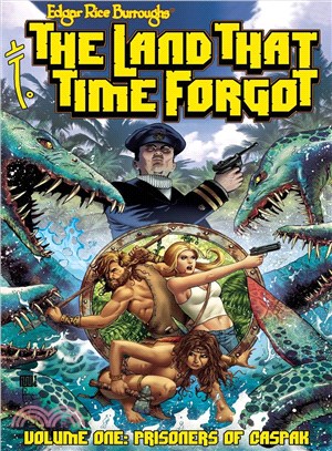 Edgar Rice Burroughs the Land That Time Forgot