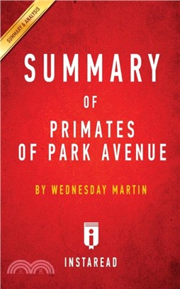 Summary of Primates of Park Avenue：by Wednesday Martin Includes Analysis