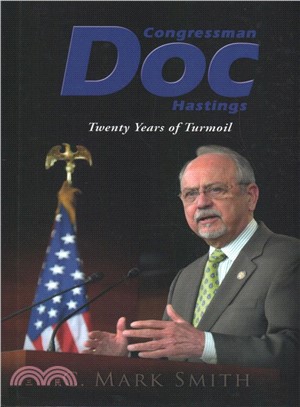 Congressman Doc Hastings ― Twenty Years of Turmoil