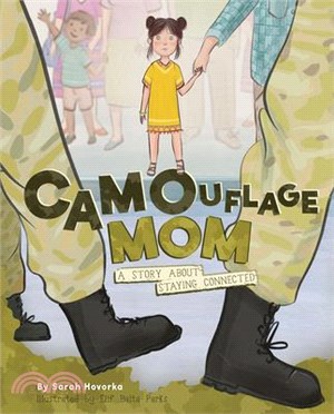Camouflage Mom: A Military Story about Staying Connected