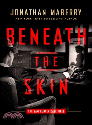 Beneath the Skin ― The Sam Hunter Case Files