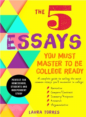 The 5 Essays You Must Master to Be College Ready