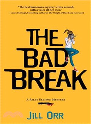 The Bad Break ― A Riley Ellison Mystery