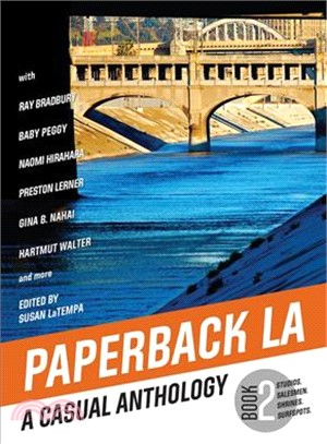 Paperback L.a. Book 2 ― A Casual Anthology: Studios, Salesmen, Shrines, Surfspots