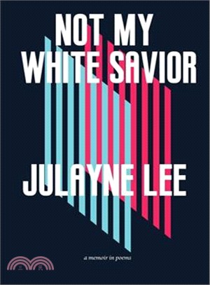 Not My White Savior ― A Memoir in Poems