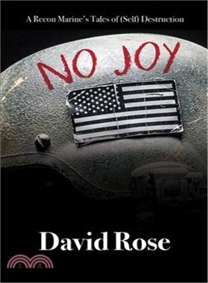 No Joy ― A Recon Marine's Tales of Self Destruction