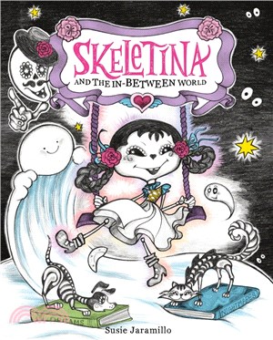 Skeletina and the In-between World