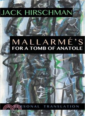 Mallarm?s for a Tomb of Anatole ― A Personal Translation