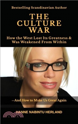 The Culture War：How the West Lost Its Greatness & Was Weakened from Within