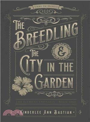 The Breedling and the City in the Garden