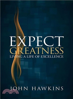 Expect Greatness ─ Living a Life of Excellence