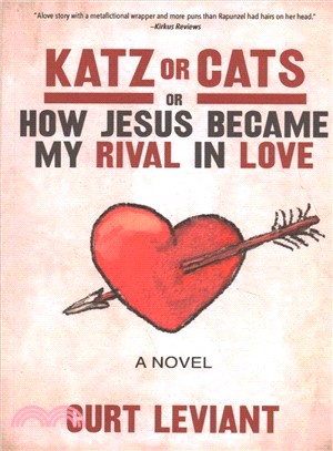 Katz or Cats ― Or, How Jesus Became My Rival in Love