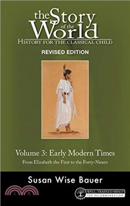 Story of the World, Vol. 3 : History for the Classical Child: Early Modern Times (Revised Edition)