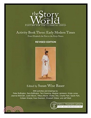 Story of the World, Vol. 3 Activity Book : History for the Classical Child: Early Modern Times (Revised Edition)