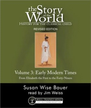 Story of the World, Vol. 3, Audiobook : History for the Classical Child: Early Modern Times (Revised Edition)