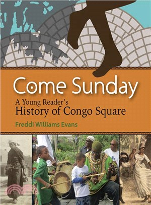 Come Sunday ─ A Young Reader's History of Congo Square
