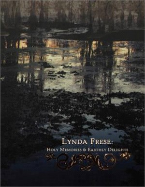 Lynda Frese ― Holy Memories & Earthly Delights
