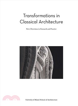 Transformations in Classical Architecture ― New Directions in Research and Practice