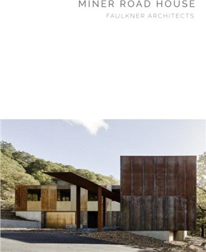 Miner Road House：Faulkner Architects: Masterpiece Series
