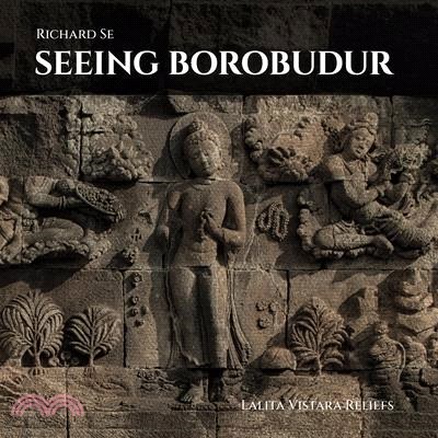 Seeing Borobudur: Lalita Vistara Reliefs