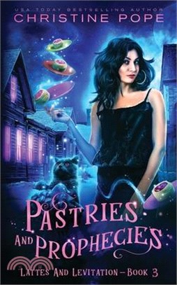 Pastries and Prophecies: A Cozy Paranormal Mystery