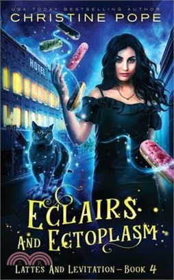 Eclairs and Ectoplasm: A Cozy Paranormal Mystery