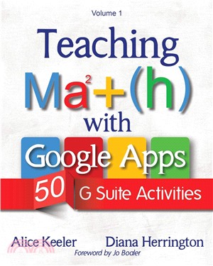 Teaching Ma²+(h) with Google apps : 50 G Suite activities : volume 1 /