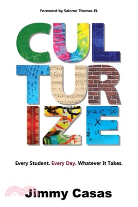Culturize :every student, every day, whatever it takes /