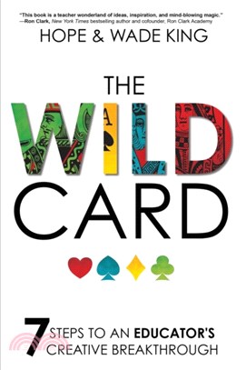 The wild card :7 steps to an educator's creative breakthrough /