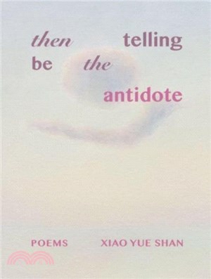 then telling be the antidote