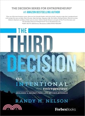 The Third Decision ― The Intentional Entrepreneur, Building a Regret-free Life Beyond Business