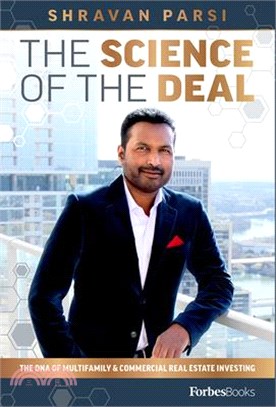 The Science of the Deal ― The DNA of Multifamily & Commercial Real Estate Investing