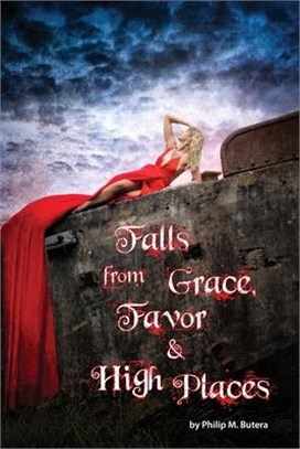 Falls from Grace, Favor and High Places