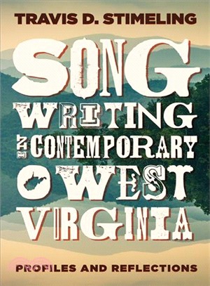 Songwriting in Contemporary West Virginia ― Profiles and Reflections